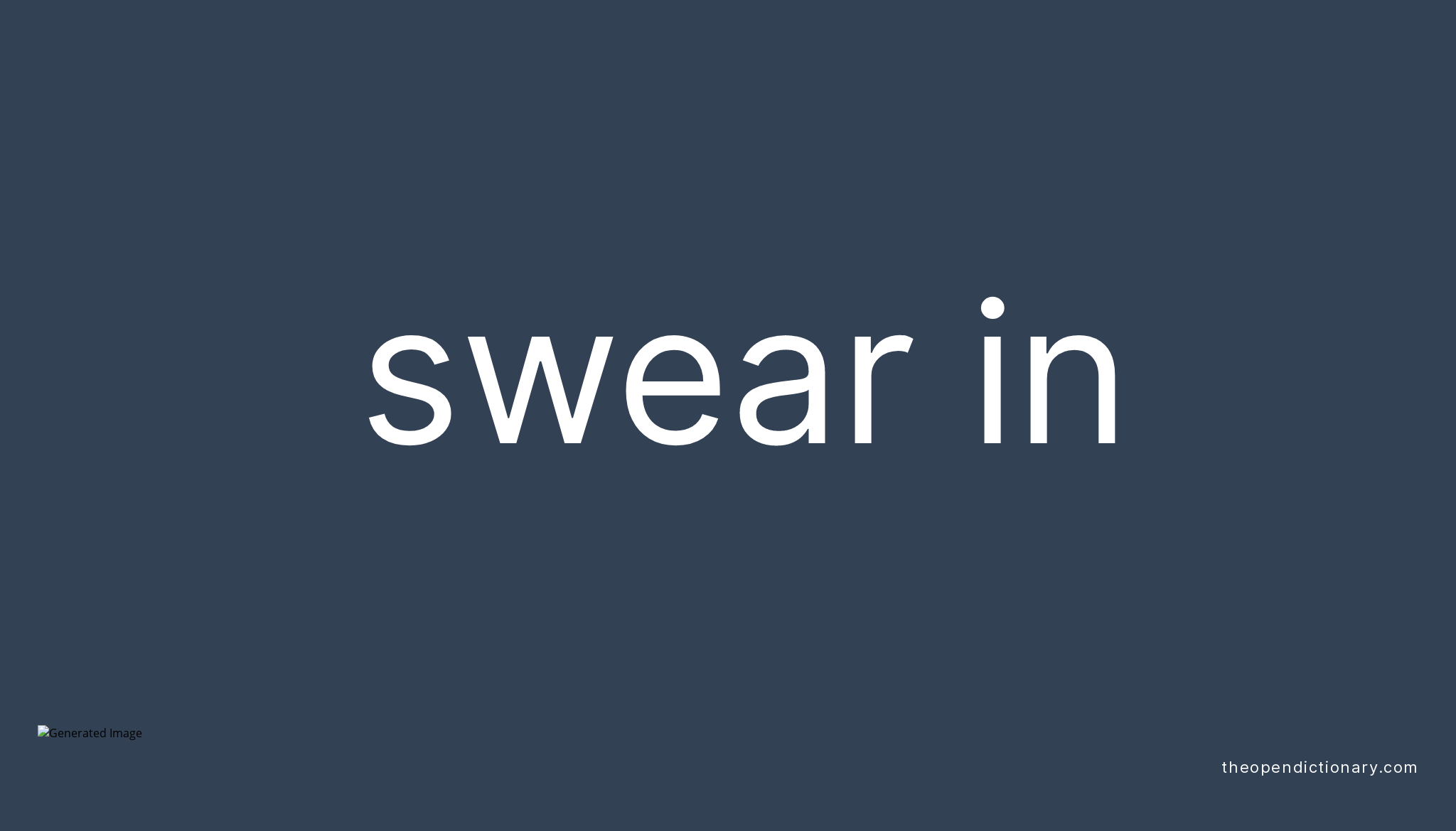 swear-in-phrasal-verb-swear-in-definition-meaning-and-example